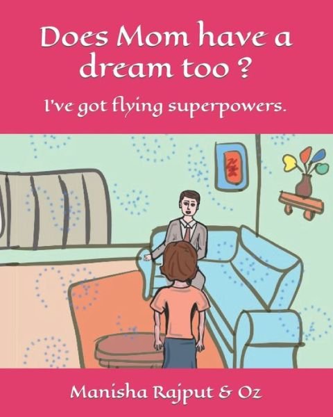Does mom have a dream too ? - Oz Oz - Böcker - Independently Published - 9798666615034 - 31 augusti 2020