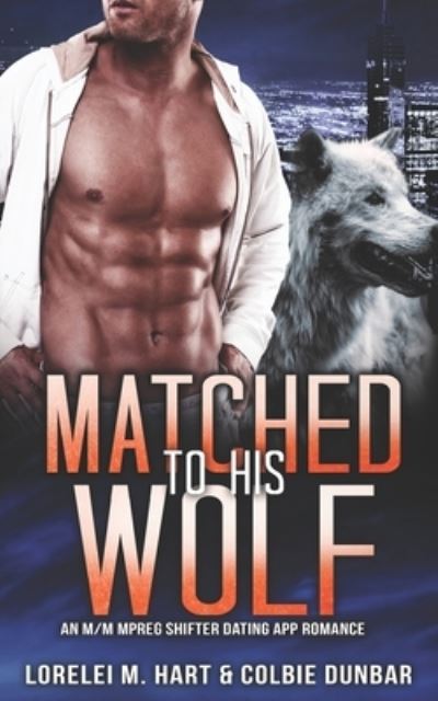 Cover for Colbie Dunbar · Matched To His Wolf (Paperback Book) (2020)