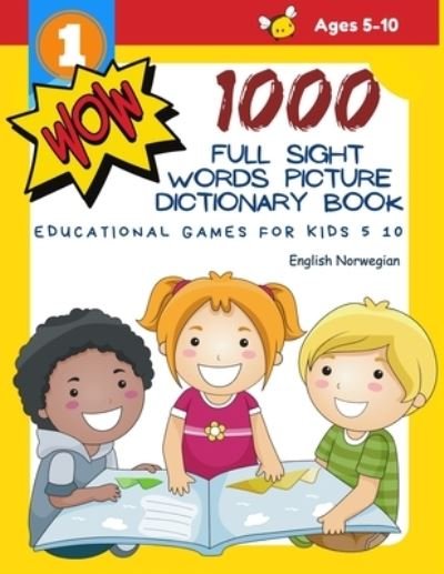 Cover for Teaching Readers Level · 1000 Full Sight Words Picture Dictionary Book English Norwegian Educational Games for Kids 5 10 (Taschenbuch) (2020)