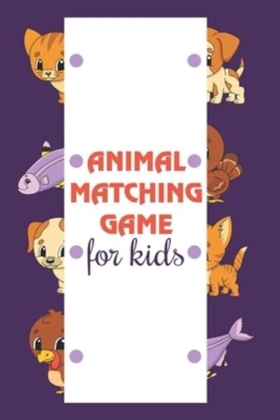 Cover for Aayat Publication · Animal Matching Game For Kids (Pocketbok) (2020)