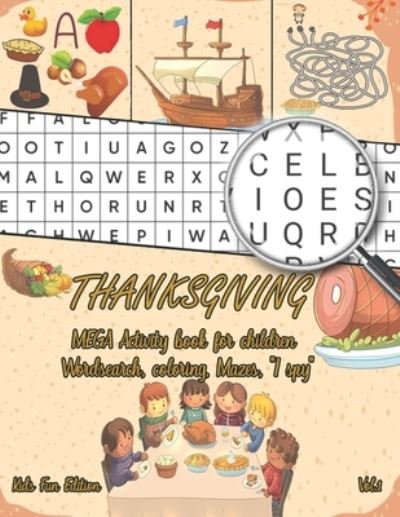 Thanksgiving MEGA Activity book for children - Kid Fun Edition - Libros - Independently Published - 9798697446034 - 13 de octubre de 2020