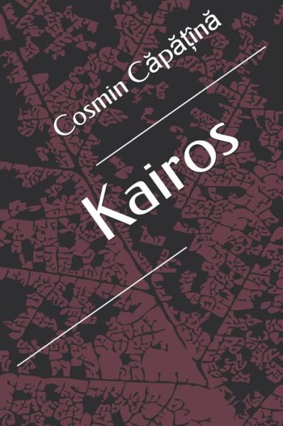 Cover for Cosmin C?p??in? · Kairos (Paperback Book) (2021)