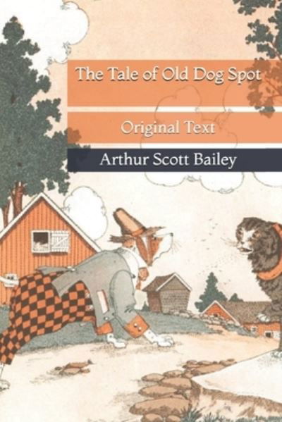Cover for Arthur Scott Bailey · The Tale of Old Dog Spot (Taschenbuch) (2021)
