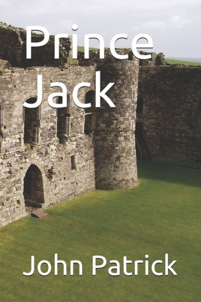 Cover for John Patrick · Prince Jack (Paperback Book) (2021)