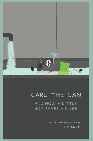 Cover for Larina Laube · Carl the Can: And How a Little Boy Saves His Life (Paperback Book) (2021)