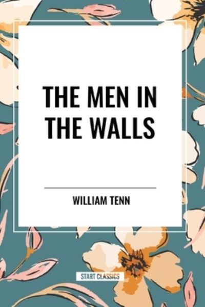 Cover for William Tenn · The Men in the Walls (Pocketbok) (2024)