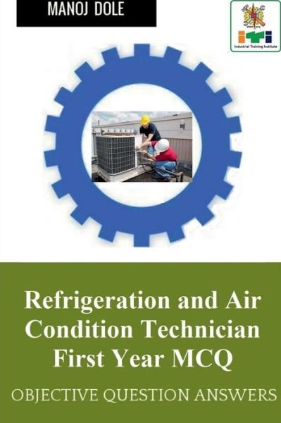 Cover for Manoj Dole · Refrigeration and Air Condition Technician First Year MCQ (Taschenbuch) (2022)