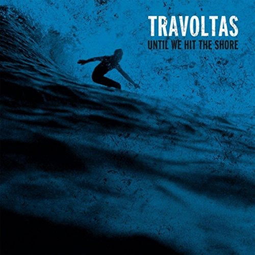 Cover for Travoltas · Until We Hit The Shore (LP) (2017)