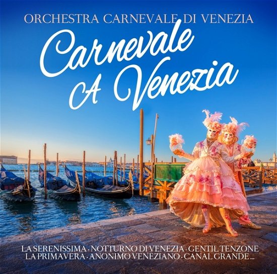 Orchestra Carnevale Di Venezia · Carnevale A Venezia (CD) (2023)