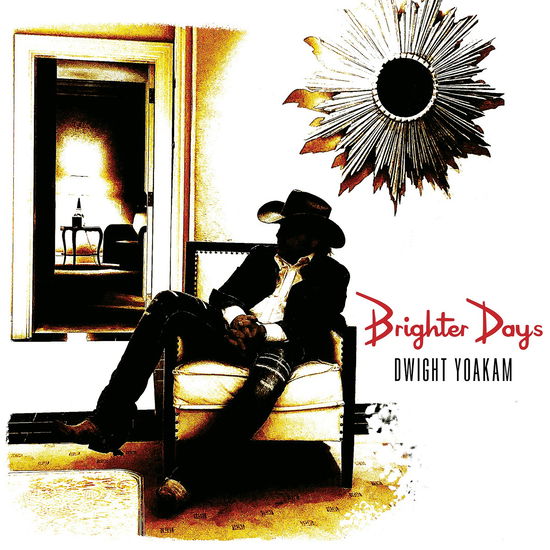 Dwight Yoakam · Brighter Days (CD) (2024)