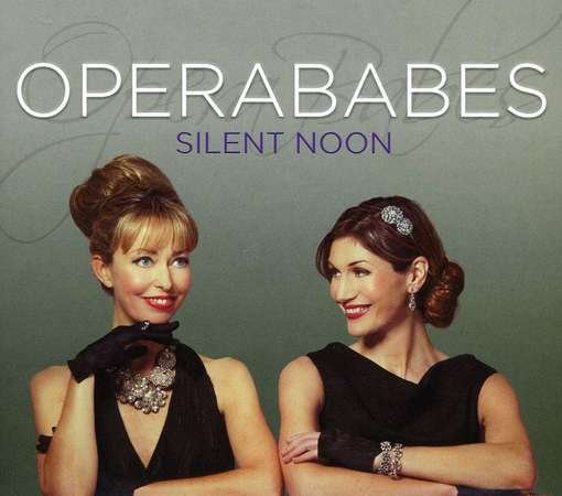 Cover for Vaughan Williams / Quilter / Britten / Operababes · Operababes: Silent Noon (CD) (2012)
