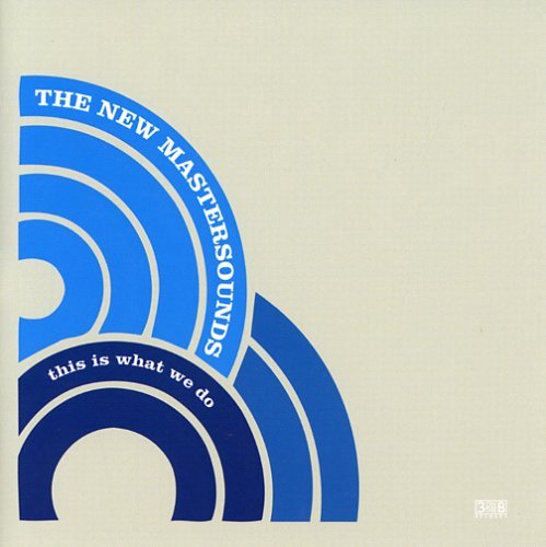 Cover for New Mastersounds · This is What We Do (CD) (2005)