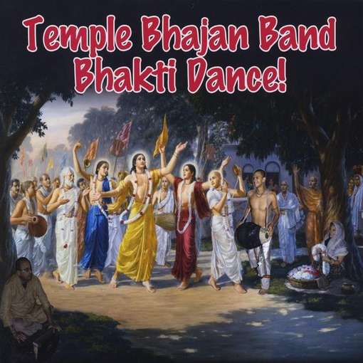 Cover for Temple Bhajan Band · Bhakti Dance (CD) (2011)