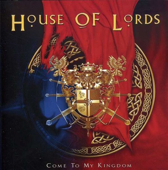 Come to My Kingdom - House of Lords - Musik - UNIVERSAL MUSIC - 0896825002035 - 7. oktober 2008