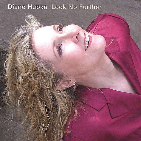 Cover for Diane Hubka · Look No Further (CD) (2012)