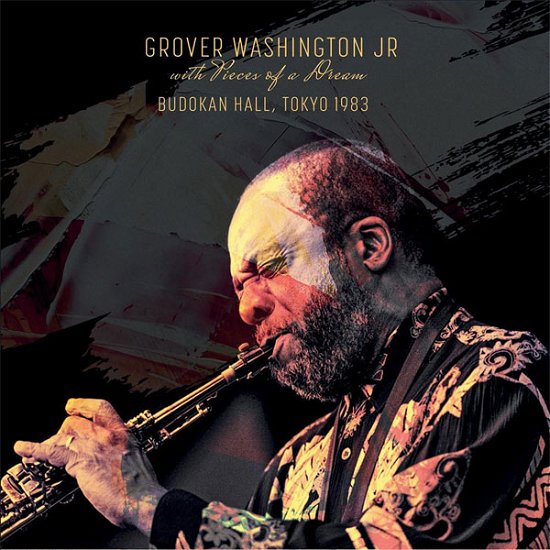 Cover for Grover Wahsington Jr with Pieces of a Dream · Budokan Hall. Toyo 1983 (LP) (2023)