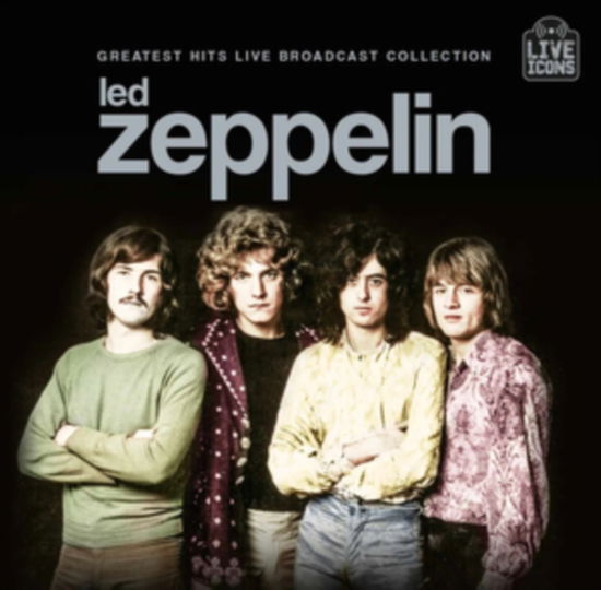 Cover for Led Zeppelin · Greatest Hits Live Broadcast C (CD) (2025)