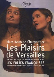 Charpentier · Les Plaisirs de Versailles (DVD) (2016)