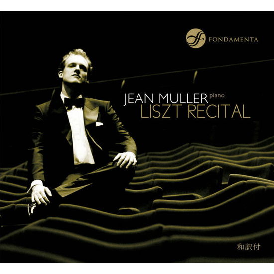 Liszt Recital - Jean Muller - Muziek - FONDAMENTA - 3760179360035 - 9 februari 2018
