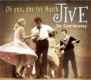 Jive In Germany - Oh Yes, Das Ist Musik (CD) (2009)