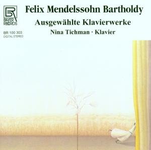 Piano Works - Mendelssohn / Tickman - Musik - BAY - 4011563103035 - 25. juli 2000