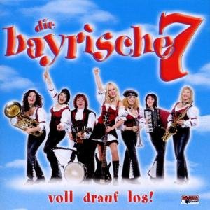 Die Bayrische Sieben · Voll Drauf Los! (CD) (2002)