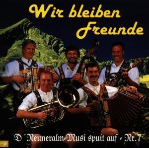 Cover for Neuneralm Musi Nr.7 · Wir Bleiben Freunde (CD) (1995)
