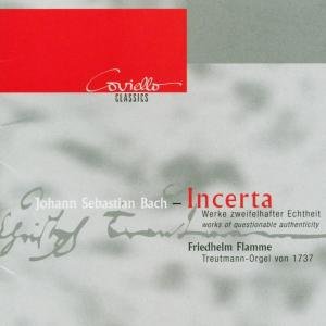 Cover for Bach,j.s. / Flamme · Incerta-orgelwerke Zweifelha (CD) (2011)