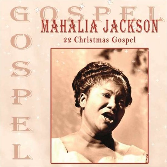 22 Christmas Gospel - Mahalia Jackson - Musiikki - IMPULSIVE ART - 4250245190035 - perjantai 18. syyskuuta 2015