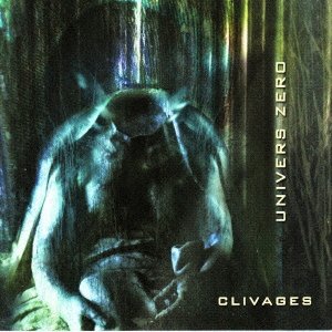 Clivages - Univers Zero - Music - J1 - 4988044322035 - January 10, 2022