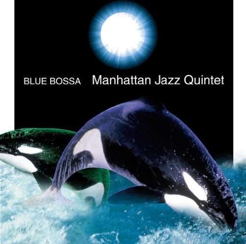 Cover for Manhattan Jazz Quintet · Blue Bossa (CD) [Reissue edition] (2013)