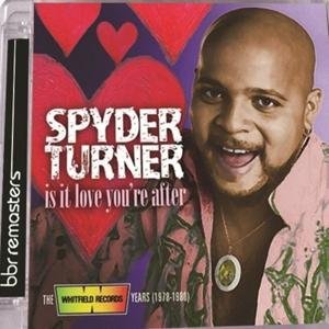 Is It Love Youre After The Whitfield Records Years 19781980 - Spyder Turner - Musikk - CHERRY RED RECORDS - 5013929067035 - 5. mai 2017
