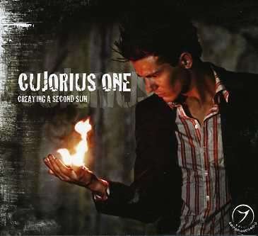 Cover for Cujorius One · Creating a Second Sun (CD) (2006)