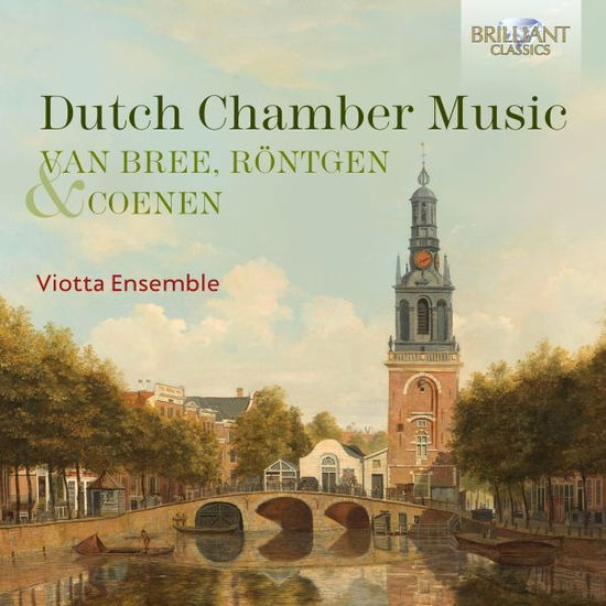 Viotta Ensemble · Dutch Chamber Music By Van Bree / Rontgen / Coenen (CD) (2024)