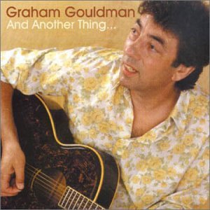 And Another Thing - Graham Gouldman - Música - FOR YOUR LOVE - 5034093440035 - 9 de octubre de 2000