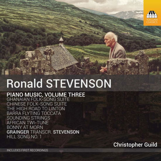 Ronald Stevenson Piano Music. Volume Three - Ronald Stevenson - Música - TOCCATA CLASSICS - 5060113444035 - 1 de febrero de 2019