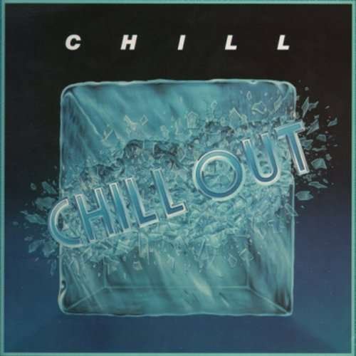 Chill · Chill out (CD) [Remastered edition] (2017)