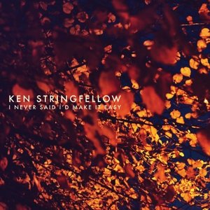 Cover for Ken Stringfellow · I Never Said I D Make It Easy (CD) (2014)