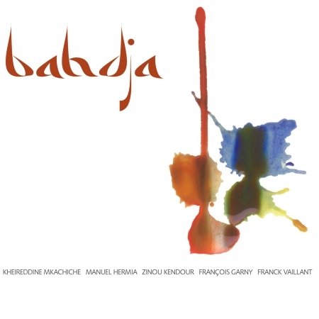 Cover for Hermia, Manuel / Mkachiche, Kheireddine · Bahdja (CD) (2020)