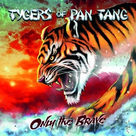 Only the Brave - Tygers of Pan Tang - Music - SPV - 5700907264035 - October 7, 2016