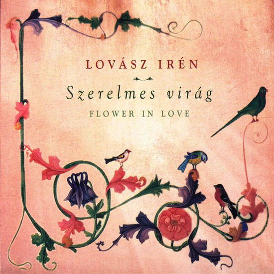 Cover for Iren &amp; Laszlo Hortobagyi Lovasz · Flower In Love (CD) (2009)