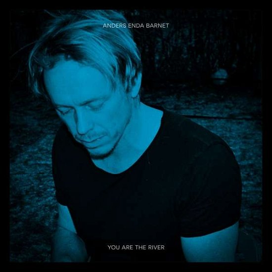 Cover for Andreas Enda Barnet · You Are The River (CD) (2021)