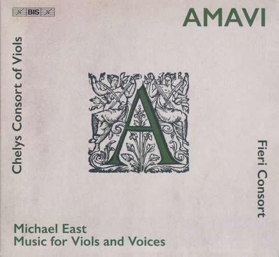 Cover for Fieri Consort / Chelys Consort · Amavi - Michael East: Music For Viols And Voices (SACD) (2021)