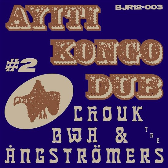 Cover for Chouk Bwa &amp; The Angstromers · Ayiti Kongo Dub #2 (LP) (2022)