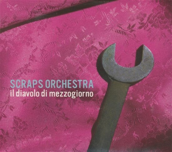 Cover for Scraps Orchestra · Il Diavolo Di Mezzogiorno (CD)