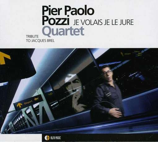 Cover for Pier Paolo Pozzi · Je Volais Je Le Jure (CD) (2011)