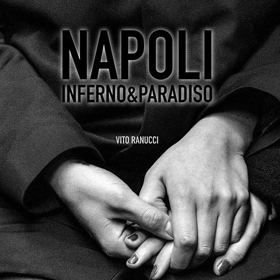 Napoli Inferno & Paradiso - Vito Ranucci - Music - CNI - 8054609370035 - July 26, 2019