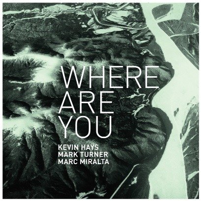 Hays / Turner / Miralta · Where Are You (CD) (2019)