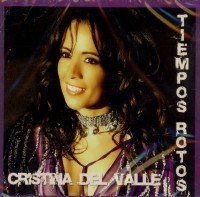 Cover for Valle Cristina Del · Tiempos Rotos (CD) (2009)