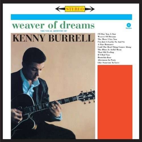 Cover for Kenny Burrell · Weaver of Dreams (LP) (2014)